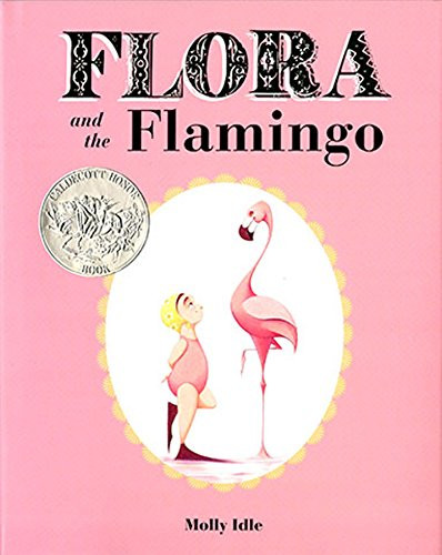 Flora and the Flamingo by Molly Idle, 9781452110066