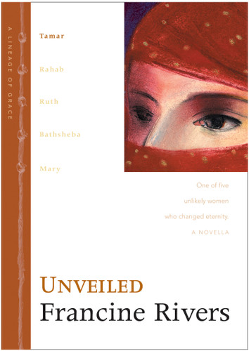 Unveiled (Tamar) by Francine Rivers, 9780842319478