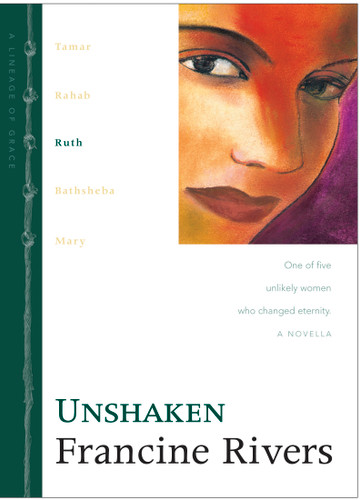 Unshaken (Ruth) by Francine Rivers, 9780842335973