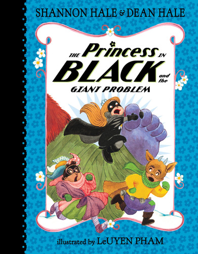 The Princess in Black and the Giant Problem by Shannon Hale, Dean Hale, Leuyen Pham, 9781536202229