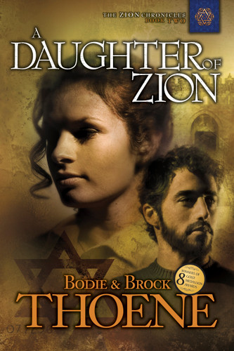 A Daughter of Zion by Bodie Thoene, Brock Thoene, 9781414301037