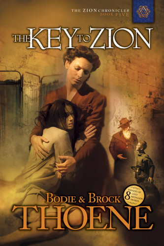 The Key to Zion by Bodie Thoene, Brock Thoene, 9781414301068