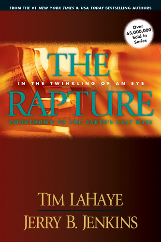 The Rapture (In the Twinkling of an Eye / Countdown to the Earth's Last Days) by Tim LaHaye, Jerry B. Jenkins, 9781414305813