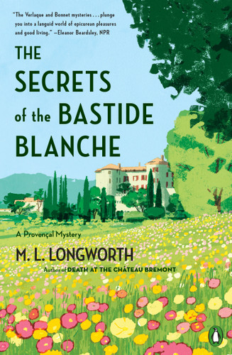 The Secrets of the Bastide Blanche by M. L. Longworth, 9780143131427