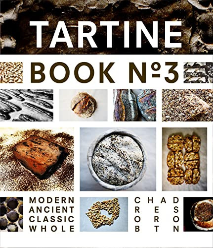Tartine No. 3 (Ancient Modern Classic Whole) by Chad Robertson, 9781452114309
