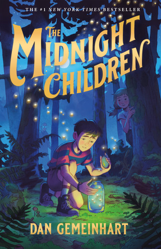 The Midnight Children by Dan Gemeinhart, 9781250196729