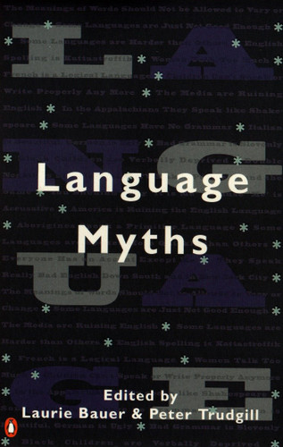 Language Myths by Laurie Bauer, Peter Trudgill, 9780140260236