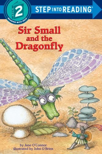Sir Small and the Dragonfly (Step into Reading) by Jane O'Connor, John O'Brien, 9780394896250