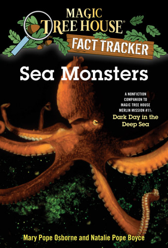 Sea Monsters (A Nonfiction Companion to Magic Tree House Merlin Mission #11: Dark Day in the Deep Sea) by Mary Pope Osborne, Natalie Pope Boyce, Sal Murdocca, 9780375846632