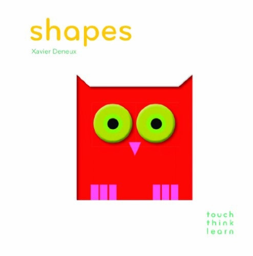 TouchThinkLearn: Shapes by Xavier Deneux, 9781452117270