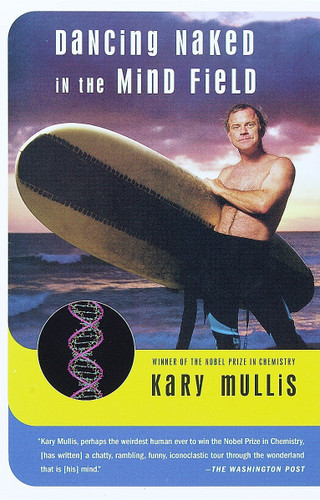 Dancing Naked in the Mind Field by Kary Mullis, 9780679774006