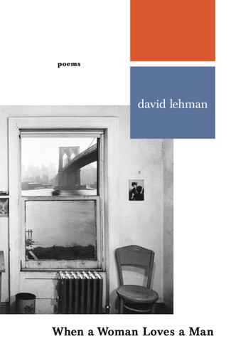When a Woman Loves a Man (Poems) by David Lehman, 9780743255943