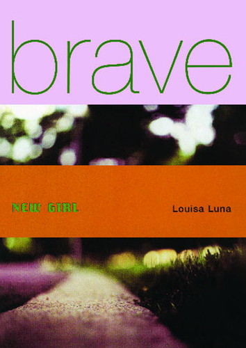 Brave New Girl by Louisa Luna, 9780743407861