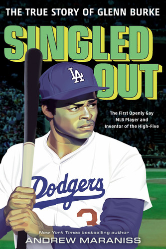 Singled Out (The True Story of Glenn Burke) by Andrew Maraniss, 9780593116722