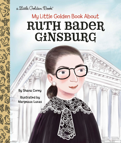 My Little Golden Book About Ruth Bader Ginsburg by Shana Corey, Margeaux Lucas, 9780593172803