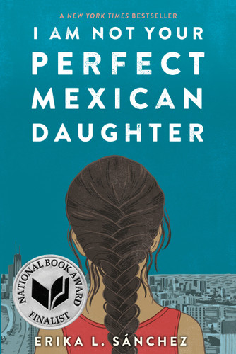 I Am Not Your Perfect Mexican Daughter - 9781524700515 by Erika L. Sánchez, 9781524700515