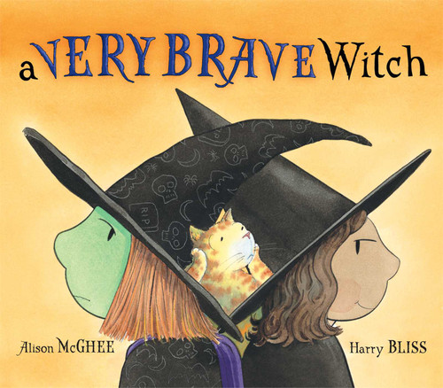 A Very Brave Witch - 9781416986706 by Alison McGhee, Harry Bliss, 9781416986706