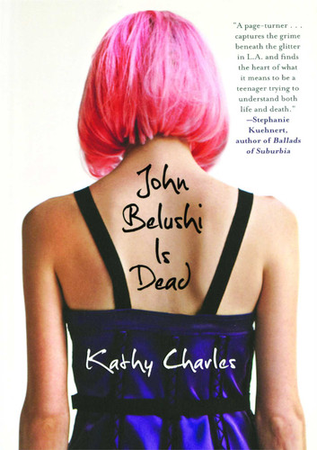 John Belushi Is Dead by Kathy Charles, 9781439187593