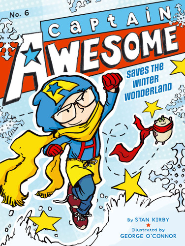 Captain Awesome Saves the Winter Wonderland by Stan Kirby, George O'Connor, 9781442443341