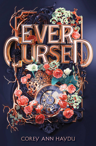 Ever Cursed by Corey Ann Haydu, 9781534437036