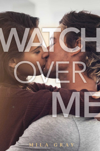 Watch Over Me - 9781534442818 by Mila Gray, 9781534442818