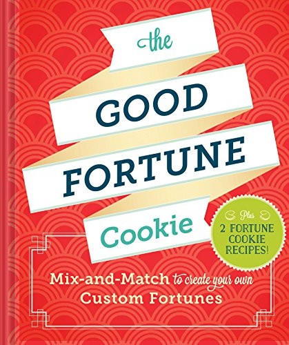The Good Fortune Cookie (Mix-and-Match to Create Your Own Custom Fortunes) by Chronicle Books, 9781452125947