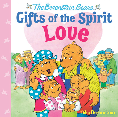 Love (Berenstain Bears Gifts of the Spirit) by Mike Berenstain, 9780593302507