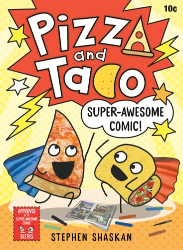 Pizza and Taco: Super-Awesome Comic! ((A Graphic Novel)) - 9780593376034 by Stephen Shaskan, 9780593376034