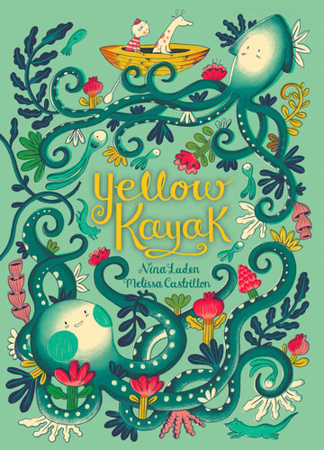 Yellow Kayak by Nina Laden, Melissa Castrillon, 9781534401945