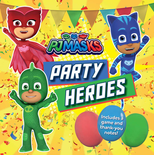 Party Heroes by Ximena Hastings, 9781534471085 Party Heroes by Ximena Hastings, 9781534471085