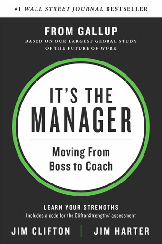 It's the Manager (Moving From Boss to Coach) by Jim Clifton, Jim Harter, 9781595622242