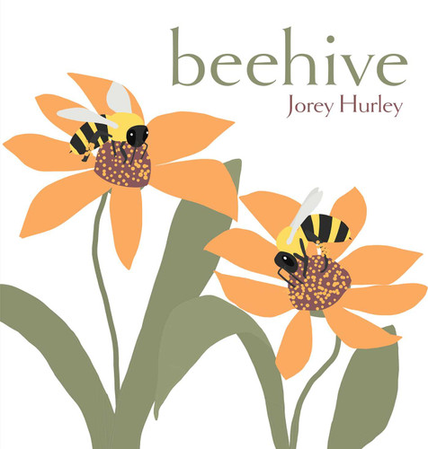 Beehive by Jorey Hurley, Jorey Hurley, 9781481470032
