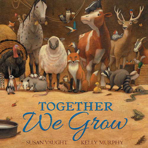 Together We Grow by Susan Vaught, Kelly Murphy, 9781534405868