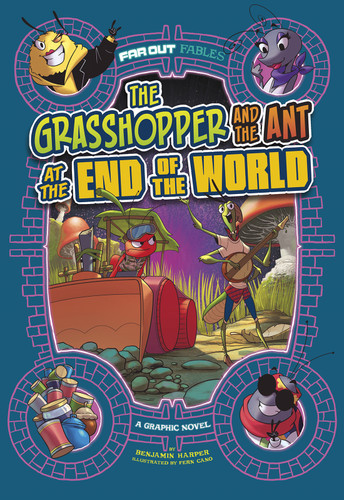 The Grasshopper and the Ant at the End of the World (A Graphic Novel) by Benjamin Harper, Benjamin Harper, Fern Cano, 9781515883289