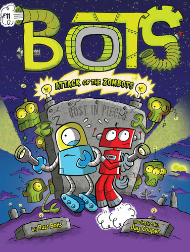 Attack of the ZomBots! - 9781534498426 by Russ Bolts, Jay Cooper, 9781534498426