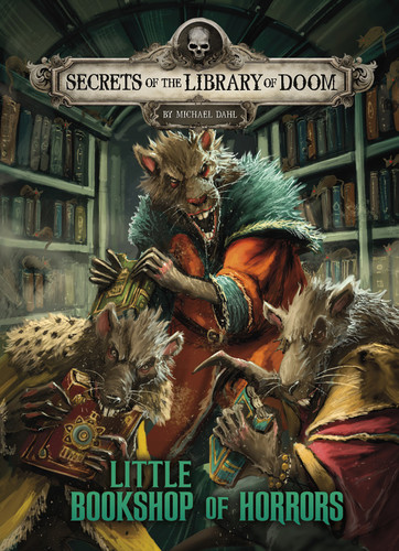 Little Bookshop of Horrors by Michael Dahl, Patricio Clarey, 9781663912152