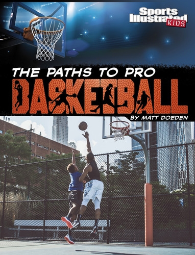 The Paths to Pro Basketball by Matt Doeden, 9781663920652