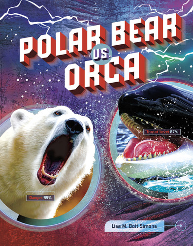 Polar Bear vs. Orca by Lisa M. Bolt Simons, 9781663914095
