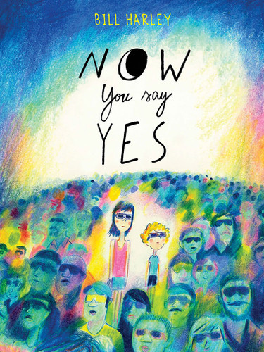 Now You Say Yes by Bill Harley, 9781682632475