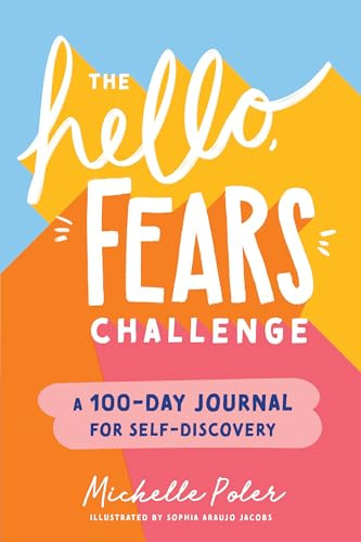 The Hello, Fears Challenge (A 100-Day Journal for Self-Discovery) by Michelle Poler, 9781728234441