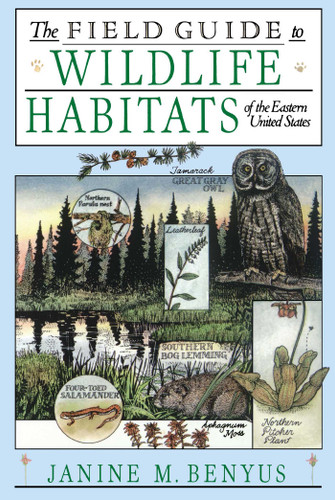 The Field Guide to Wildlife Habitats of the Eastern United States by Janine M. Benyus, 9780671659080