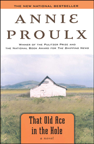 That Old Ace in the Hole (A Novel) by Annie Proulx, 9780743242486