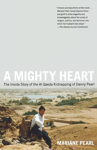A Mighty Heart (The Inside Story of the Al Qaeda Kidnapping of Danny Pearl) by Mariane Pearl, Sarah Crichton, 9780743262378