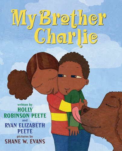 My Brother Charlie by Holly Robinson Peete, Ryan Elizabeth Peete, Shane Evans, 9780545094665
