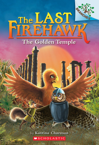 The Golden Temple: A Branches Book (The Last Firehawk #9) by Katrina Charman, Judit Tondora, 9781338565348