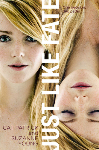 Just Like Fate by Suzanne Young, Cat Patrick, 9781442472716