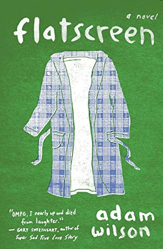 Flatscreen (A Novel) by Adam Wilson, 9780062090331