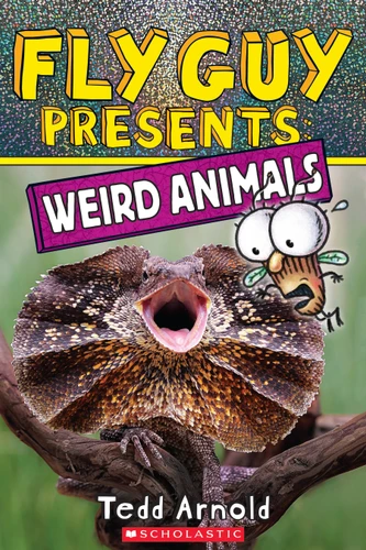 Fly Guy Presents: Weird Animals by Tedd Arnold, Tedd Arnold, 9781338681772