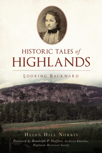 Historic Tales of Highlands (Looking Backward), 9781467149457