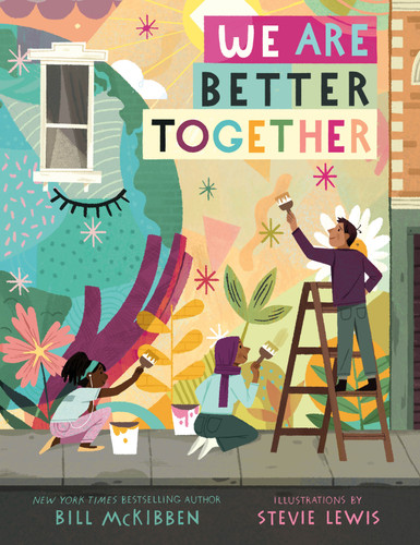 We Are Better Together - 9781250755155 by Bill McKibben, Stevie Lewis, 9781250755155